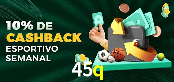 10% de bônus de cashback na 45q